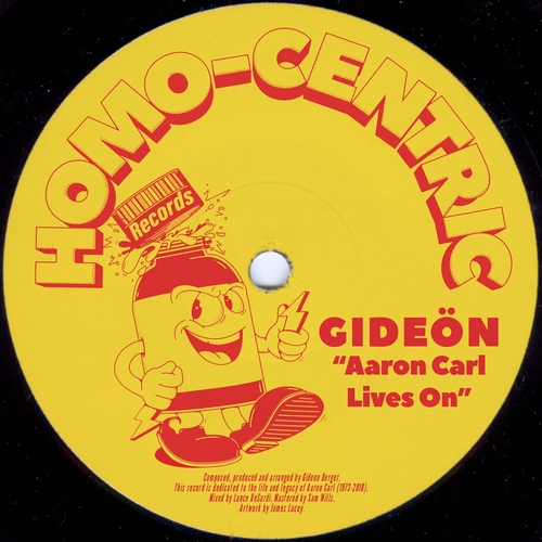 GIDEÖN - Aaron Carl Lives On [HOMOCENTRIC001ABP]